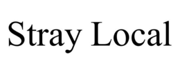 STRAY LOCAL trademark