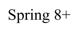 SPRING 8+ trademark