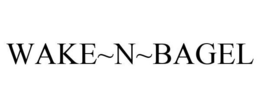 WAKE~N~BAGEL trademark
