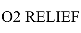 O2 RELIEF trademark