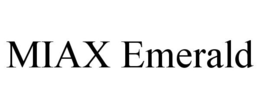 MIAX EMERALD trademark