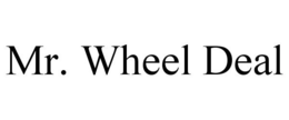 MR. WHEEL DEAL trademark