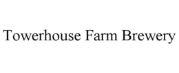 TOWERHOUSE FARM BREWERY trademark