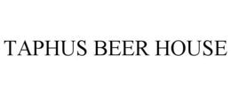 TAPHUS BEER HOUSE trademark