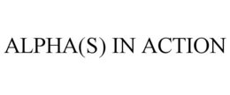 ALPHA(S) IN ACTION trademark