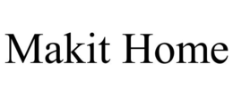 MAKIT HOME trademark