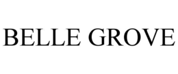BELLE GROVE trademark