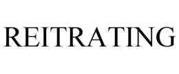 REITRATING trademark