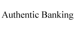 AUTHENTIC BANKING trademark