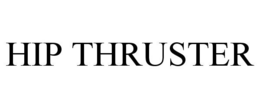 HIP THRUSTER trademark