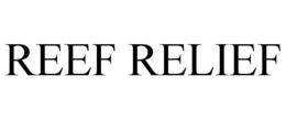 REEF RELIEF trademark