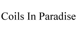 COILS IN PARADISE trademark