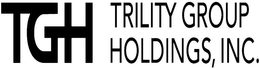 TGH TRILITY GROUP HOLDINGS, INC. trademark