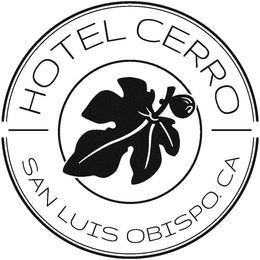 HOTEL CERRO SAN LUIS OBISPO. CA trademark