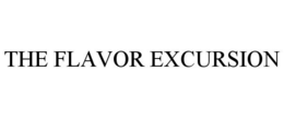 THE FLAVOR EXCURSION trademark