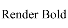 RENDER BOLD trademark