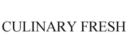CULINARY FRESH trademark