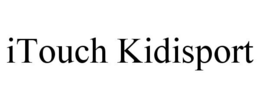 ITOUCH KIDISPORT trademark