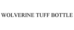 WOLVERINE TUFF BOTTLE trademark