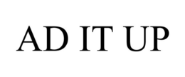 AD IT UP trademark