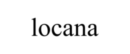 LOCANA trademark