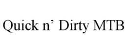 QUICK N' DIRTY MTB trademark