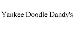 YANKEE DOODLE DANDY'S trademark