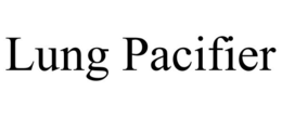 LUNG PACIFIER trademark