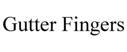GUTTER FINGERS trademark