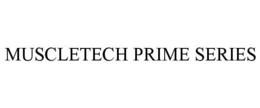 MUSCLETECH PRIME SERIES trademark