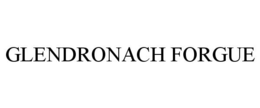GLENDRONACH FORGUE trademark