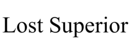LOST SUPERIOR trademark