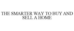 THE SMARTER WAY TO BUY AND SELL A HOME trademark