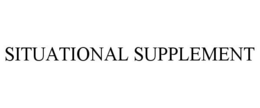 SITUATIONAL SUPPLEMENT trademark