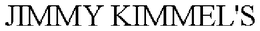JIMMY KIMMEL'S trademark
