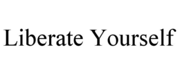 LIBERATE YOURSELF trademark