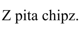 Z PITA CHIPZ. trademark