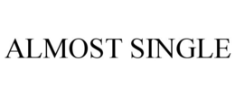 ALMOST SINGLE trademark