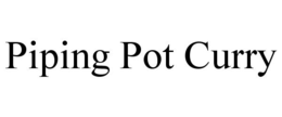 PIPING POT CURRY trademark