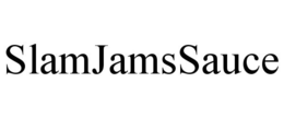 SLAMJAMSSAUCE trademark