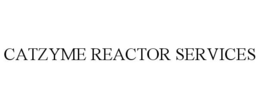 CATZYME REACTOR SERVICES trademark