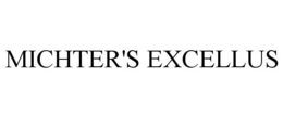 MICHTER'S EXCELLUS trademark