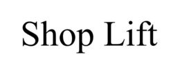 SHOP LIFT trademark