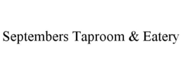 SEPTEMBERS TAPROOM & EATERY trademark