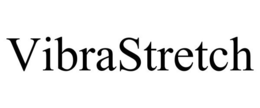 VIBRASTRETCH trademark