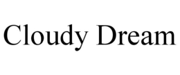 CLOUDY DREAM trademark