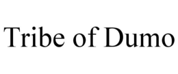 TRIBE OF DUMO trademark