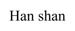 HAN SHAN trademark