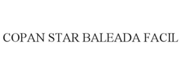 COPAN STAR BALEADA FACIL trademark