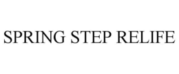 SPRING STEP RELIFE trademark